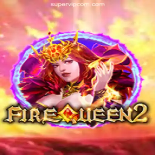 Exploring the Thrills of FireQueen2 at SuperVIP.COM