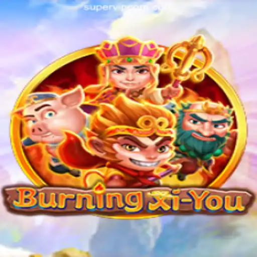 Exploring the Thrills of BurningXiYou