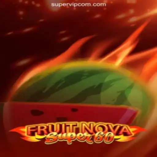 Exploring the Exciting World of FruitNovaSuper60